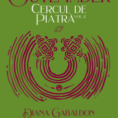 Cercul de piatră vol. 2 (Seria OUTLANDER partea a III-a ed.2020) - Diana Gabaldon