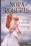 Nora Roberts - Secrete si minciuni