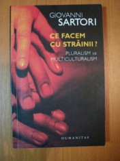 CE FACEM CU STRAINII de GIOVANNI SARTORI , CONTINE SUBLINIERI CU CREIONUL