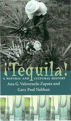 Tequila!: A Natural and Cultural History foto