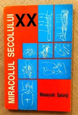 Miracolul secolului XX sau Terapia de indreptare a coxalelor prin masaj si presopunctura. Editura EUROBIT, 1994 &ndash; Masayuki Saionji