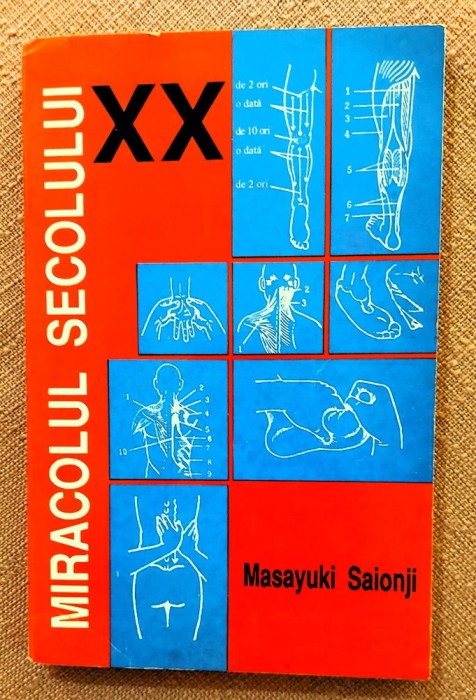 Miracolul secolului XX sau Terapia de indreptare a coxalelor prin masaj si presopunctura. Editura EUROBIT, 1994 &ndash; Masayuki Saionji