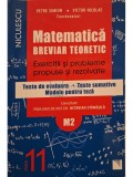 Petre Simion - Matematica - Breviar teoretic, exercitii si probleme propuse si rezolvate, clasa a XI-a (Editia: 2016)