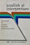Cumpara ieftin Analiza si interpretare. Orientari in critica literara contemporana - 1972 - Silvian Iosifescu (AD249)