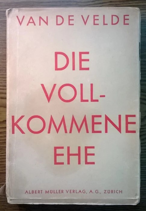 Van de Velde - Die vollkommene Ehe [1926]