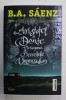 ARISTOTEL SI DANTE DESCOPERA SECRETELE UNIVERSULUI de B. A SAENZ , 2015