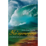 Ho&#039;oponopono - A hawaii megbocs&aacute;t&oacute; szertart&aacute;s - Ulrich Emil Dupr&eacute;e