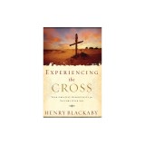 Experiencing the Cross: Your Greatest Opportunity for Victory Over Sin
