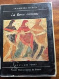 Jean Pierre Martin, La Rome ancienne, 753 avant J.C. - 395 apr&egrave;s J.C