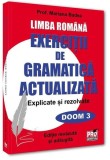 Limba rom&acirc;nă. Exerciții de gramatică actualizată. Explicate și rezolvate - Paperback brosat - Pro Universitaria
