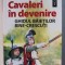 Cavaleri in devenire, ghidul baietilor bine-crescuti - Heather Haupt