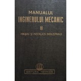Anghel Dumitrescu Enacu (coord.) - Manualul inginerului mecanic, vol. II (Editia: 1950)
