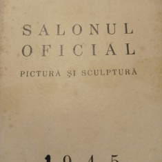 SALONUL OFICIAL 1945, Pictura si Sculptura