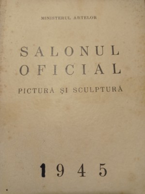 SALONUL OFICIAL 1945, Pictura si Sculptura foto