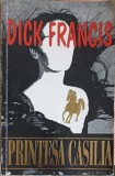 PRINTESA CASILIA-DICK FRANCIS