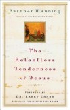 The Relentless Tenderness of Jesus