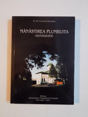 MANASTIREA PLUMBUITA (MONOGRAFIE) de CORNELIU ZAVOIANU, 2001 foto
