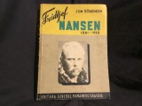 Fridtjof Nansen 1861 - 1930 de Jon Sorensen perioada interbelica / 316 pagini !