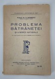 Carte veche 1924 G Marinescu Problema batranetei si a mortii naturale Carte cu autograf