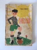 VIRGIL CHIRIAC - DIMINEATA CERUL E MAI ALBASTRU, Ed. tineretului 1960