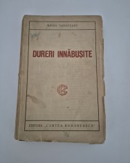 Carte veche Mihail Sadoveanu Dureri innabusite