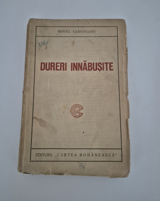 Carte veche Mihail Sadoveanu Dureri innabusite