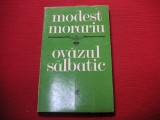 Modest Morariu - Ovazul salbatic ( dedicatie, autograf)