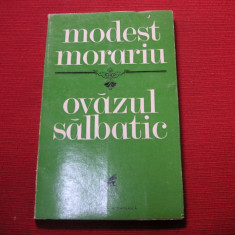 Modest Morariu - Ovazul salbatic ( dedicatie, autograf)