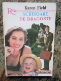 SCRISOARE DE DRAGOSTE-KAREN FIELD