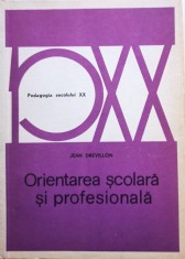 Jean Drevillon - Orientarea scolara si profesionala (Editia: 1973) foto