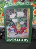 Pallady, album, text de Mihai Ispir, editura Meridiane, București 1987, 088