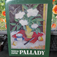 Pallady, album, text de Mihai Ispir, editura Meridiane, București 1987, 088