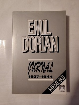 Emil Dorian - Jurnal 1937-1944 (Jurnal din vremuri de prigoană) foto