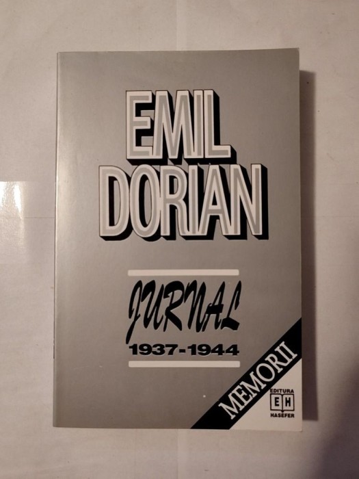 Emil Dorian - Jurnal 1937-1944 (Jurnal din vremuri de prigoană)