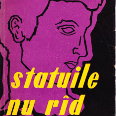 AS - FRANCISC MUNTEANU - STATUILE NU RAD NICIODATA, PRIMA EDITIE, 1957