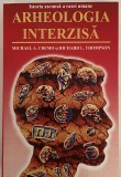 Arheologia Interzisa M. A. Cremo, Thompson, Prima Editie! NECENZURATA! Completa!