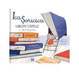 Cumpara ieftin Ica Șoricica iubește cărțile - Hardcover - Susie Morgenstern - Didactica Publishing House