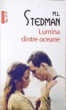 LUMINA DINTRE OCEANE-M.L. STEDMAN-269853