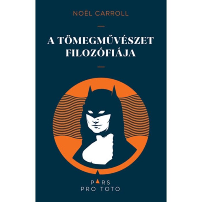A t&ouml;megműv&eacute;szet filoz&oacute;fi&aacute;ja - Noel Carroll