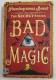 BAD MAGIC by PSEUDONYMUS BOSCH , 2015, MICI URME DE UZURA