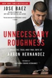 Unnecessary Roughness: The Life and Death of Aaron Hernandez