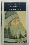 THE POLITICS by ARISTOTLE , 1981 * TEXT IN LIMBVA ENGLEZA , * PREZINTA HALOURI DE APA