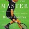 The Master: The Long Run and Beautiful Game of Roger Federer