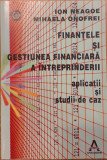 Finantele si gestiunea financiara a intreprinderii Aplicatii si studii de caz