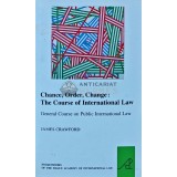 Chance, Order, Change: The Course of International Law - 2014 - James Crawford (T168)