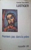 PREMIERS PAS DANS LA PRIERE-CARDINAL JEAN-MARIE LUSTIGER