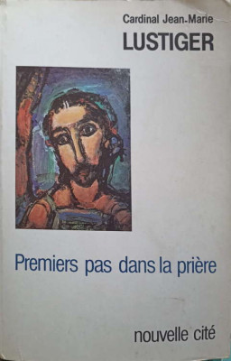 PREMIERS PAS DANS LA PRIERE-CARDINAL JEAN-MARIE LUSTIGER-245284 foto