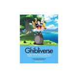 Ghibliverse: Studio Ghibli Beyond the Films