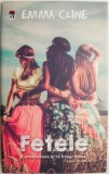 Fetele - Emma Cline, Roman, Editura [Adauga Editura Daca e Cunoscuta], Carte Beletristica