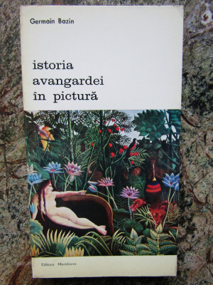 Istoria avangardei in pictura - Germain Bazin foto